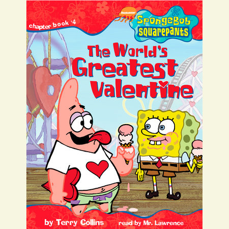 SpongeBob Squarepants #4: The World's Greatest Valentine by Terry Collins and Annie Auerbach