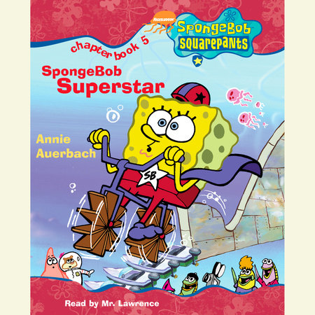 SpongeBob Squarepants #5: SpongeBob Superstar by Annie Auerbach