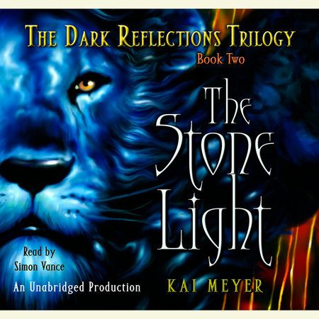 The Stone Light, The Dark Reflections: Book #2 by Kai Meyer
