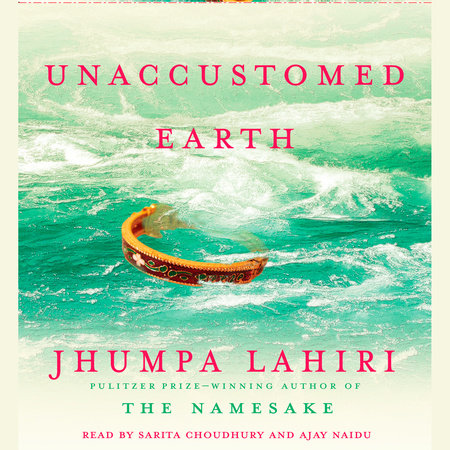 Unaccustomed Earth by Jhumpa Lahiri