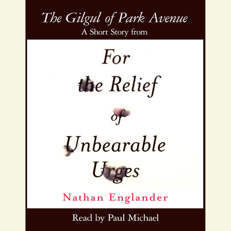 The Gilgul of Park Avenue by Nathan Englander