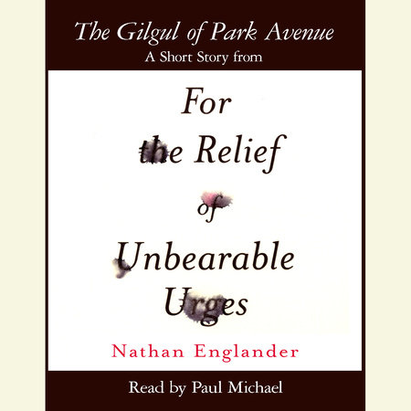 The Gilgul of Park Avenue by Nathan Englander