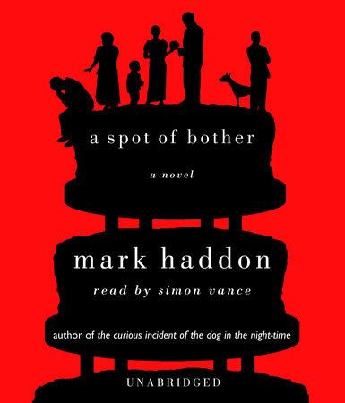 A Spot of Bother by Mark Haddon