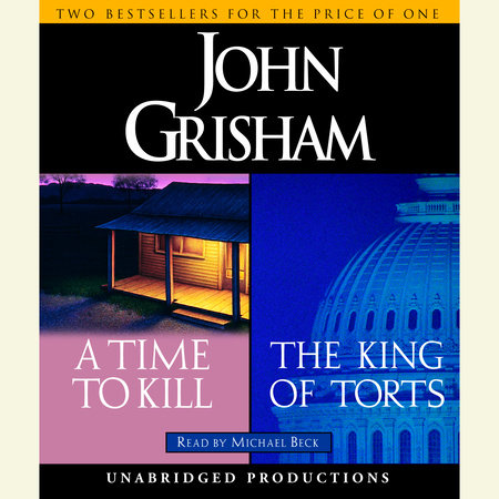 A Time to Kill / The King of Torts by John Grisham