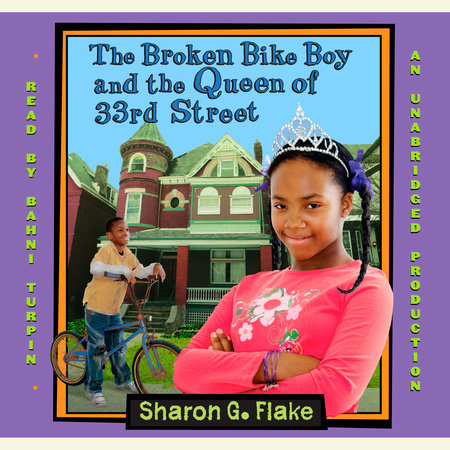 The Broken Bike Boy and the Queen of 33rd Street by Sharon G. Flake