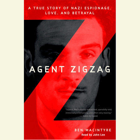 Agent Zigzag by Ben Macintyre
