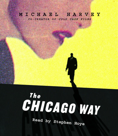 The Chicago Way by Michael Harvey