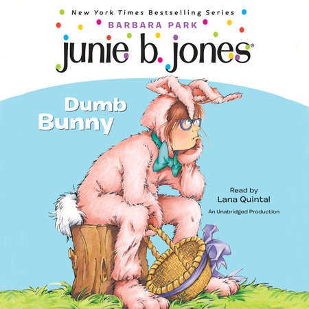 Junie B. Jones #27: Dumb Bunny by Barbara Park