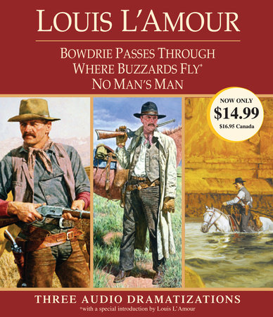Bowdrie Passes Through / Where Buzzards Fly / No Man's Man by Louis L'Amour
