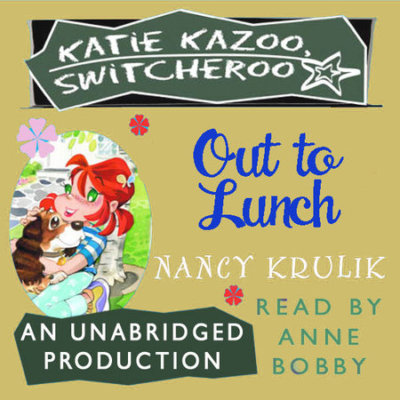 Katie Kazoo, Switcheroo #2: Out to Lunch by Nancy Krulik