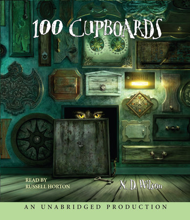 100 Cupboards (100 Cupboards Book 1) by N. D. Wilson