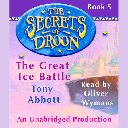 The Secrets of Droon #5: The Great Ice Battle by Tony Abbott