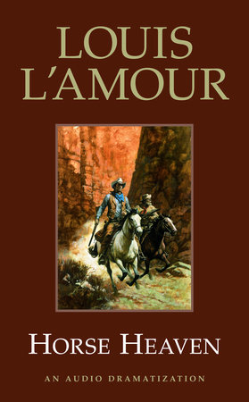 Horse Heaven by Louis L'Amour