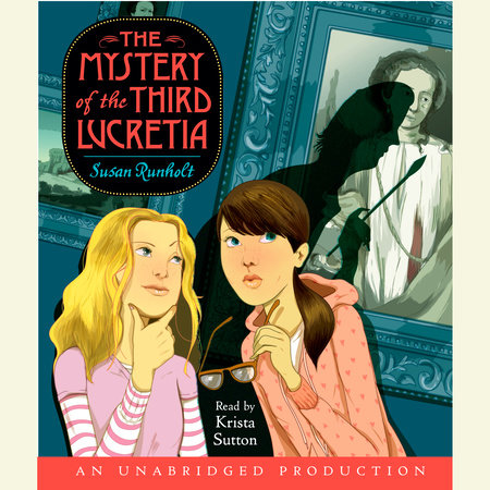 The Mystery of the Third Lucretia by Susan Runholt