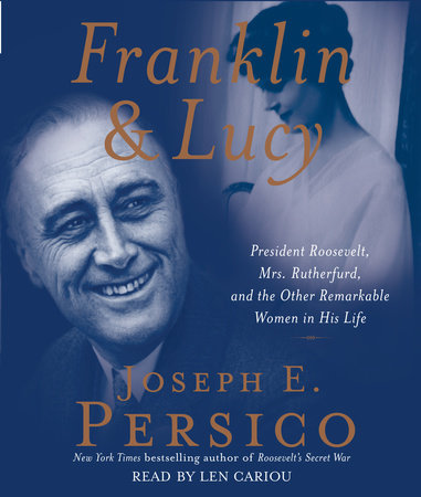 Franklin and Lucy by Joseph E. Persico