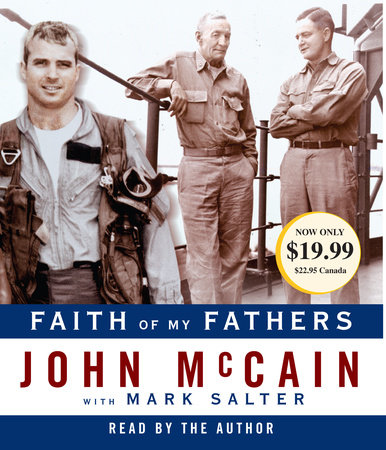 Faith of My Fathers by John McCain and Mark Salter