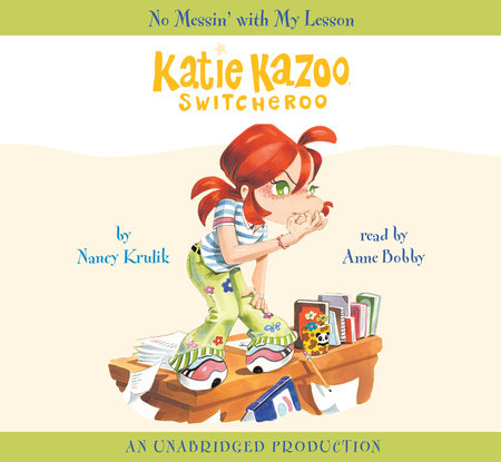 Katie Kazoo, Switcheroo #11: No Messin' With My Lesson by Nancy Krulik