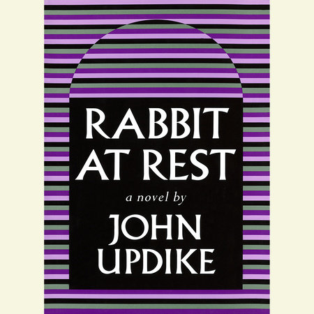 Rabbit at Rest by John Updike