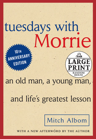 Tuesdays with Morrie by Mitch Albom