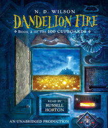 Dandelion Fire (100 Cupboards Book 2)
