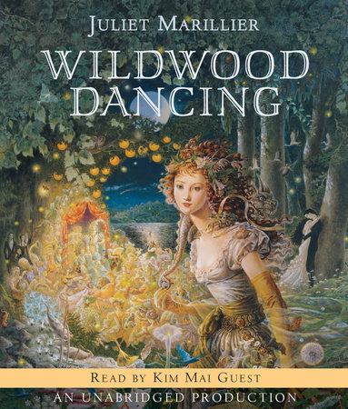 Wildwood Dancing by Juliet Marillier