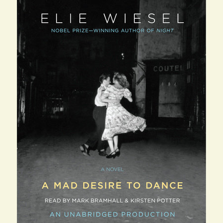 A Mad Desire to Dance by Elie Wiesel