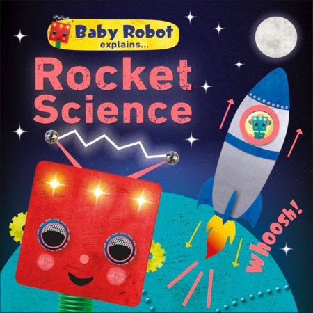 Baby Robot Explains... Rocket Science by DK
