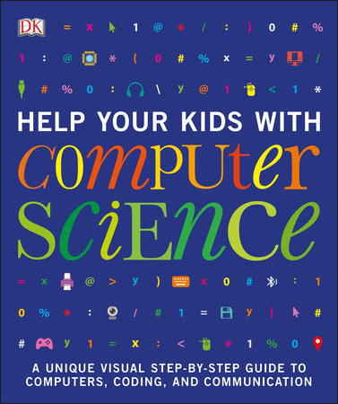 Help Your Kids with Computer Science by DK