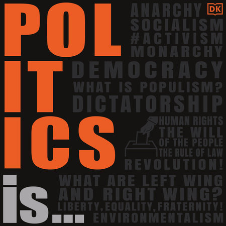 Politics Is... by DK