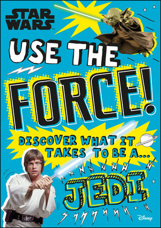 Star Wars Use the Force! by Christian Blauvelt