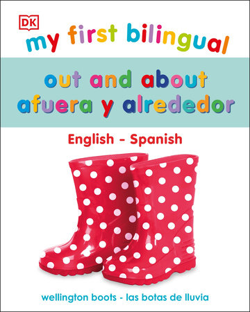 My First Bilingual Out and About / Fuera y sobre