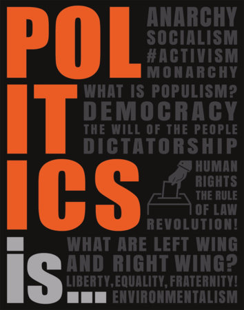 Politics Is... by DK