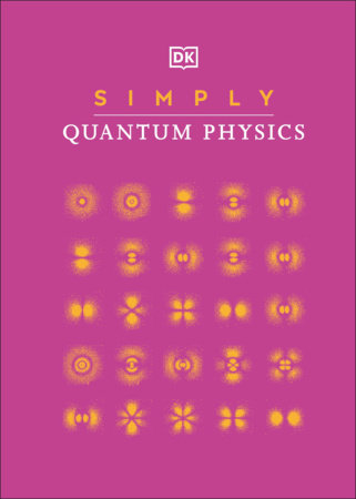 Simply Quantum Physics by DK