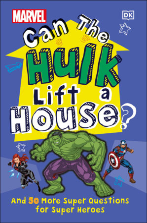 Marvel Can The Hulk Lift a House? by Melanie Scott