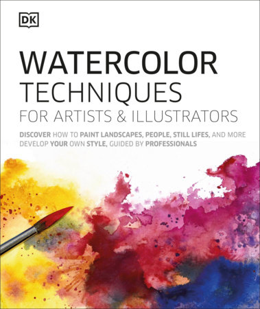 Watercolor Techniques for Artists and Illustrators by DK