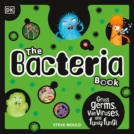 The Bacteria Book by Steve Mould