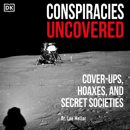 Conspiracies Uncovered by Dr. Lee Mellor