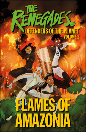 The Renegades: Flames of Amazonia by Jeremy Brown