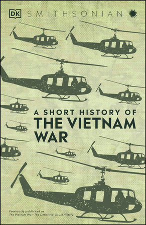 A Short History of the Vietnam War by DK