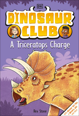 Dinosaur Club: A Triceratops Charge by Rex Stone