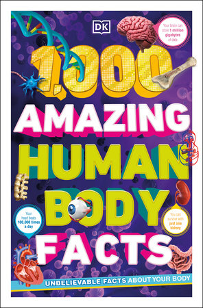 1,000 Amazing Human Body Facts by DK