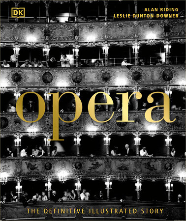 Opera by Alan Riding and Leslie Dunton-Downer