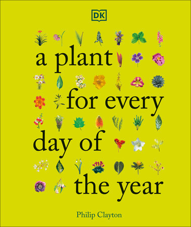 A Plant for Every Day of the Year by DK