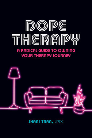 Dope Therapy by Shani Tran