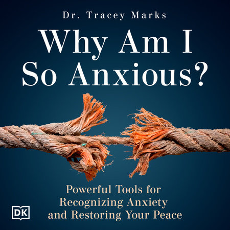 Why Am I So Anxious? by Tracey Marks