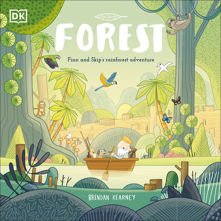Adventures with Finn and Skip: Forest by Brendan Kearney