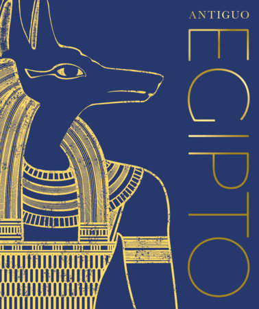 Antiguo Egipto (Ancient Egypt) by DK