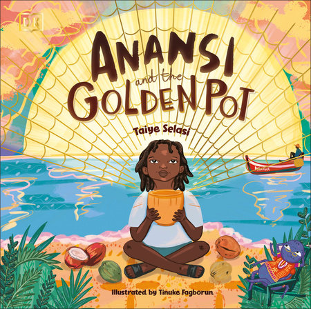 Anansi and the Golden Pot by Taiye Selasi