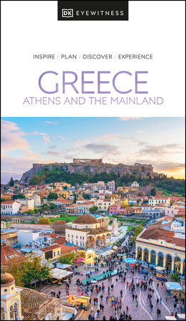 DK Greece: Athens and the Mainland by DK Travel