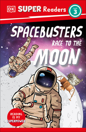 DK Super Readers Level 3 Space Busters Race to the Moon by DK